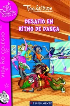 Livro Tea Sisters 4. Desafio em Ritmo de Dança - Resumo, Resenha, PDF, etc.