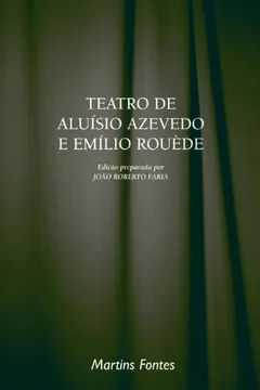 Capa do livro Teatro De Aluisio Azevedo E Emilio Rouede