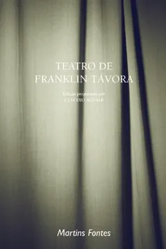 Livro Teatro de Franklin Távora - Resumo, Resenha, PDF, etc.