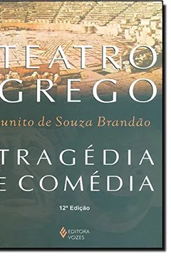Livro Teatro Grego. Tragédia e Comédia - Resumo, Resenha, PDF, etc.