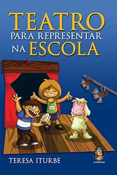 Capa do livro Teatro Para Representar na Escola