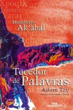 Livro Tecedor De Palavras. Poemas Em Português E Quiché - Resumo, Resenha, PDF, etc.