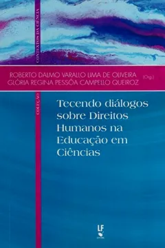 Livro Tecendo Diálogos Sobre Direitos Humanos na Educação em Ciências - Resumo, Resenha, PDF, etc.