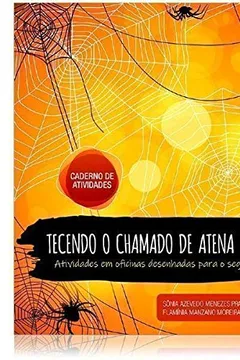 Livro Tecendo o Chamado de Atena e Aracne. Atividades em Oficinas Desenhadas Para o Segmento Idoso - Resumo, Resenha, PDF, etc.