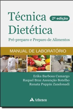 Livro Técnica Dietética. Pré- Preparo e Preparo de Alimentos. Manual de Laboratório - Resumo, Resenha, PDF, etc.