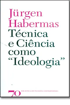 Livro Técnica e Ciência Como Ideologia - Resumo, Resenha, PDF, etc.