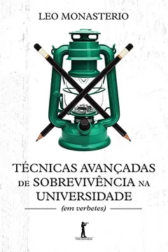 Livro Técnicas Avançadas de Sobrevivência na Universidade - Resumo, Resenha, PDF, etc.