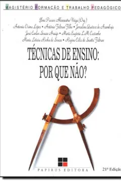 Livro Técnicas de Ensino. Por que Não? - Resumo, Resenha, PDF, etc.