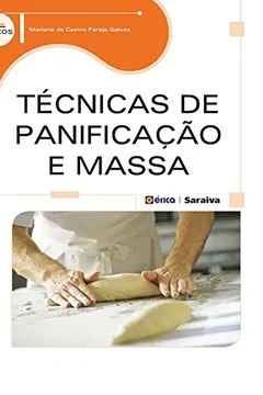 Livro Técnicas de Panificação e Massa - Resumo, Resenha, PDF, etc.