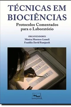 Livro Técnicas em Biociências Protocolos Comentados Para o Clínico - Resumo, Resenha, PDF, etc.