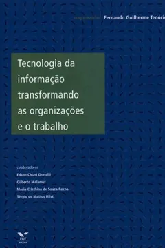 Capa do livro Tecnologia da Informação Transformando as Organizações e o Trabalho