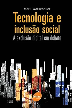 Livro Tecnologia E Inclusão Social - Resumo, Resenha, PDF, etc.
