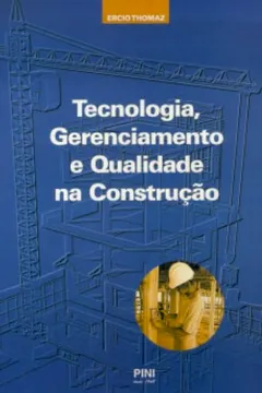 Livro Tecnologia, Gerenciamento e Qualidade na Construção - Resumo, Resenha, PDF, etc.