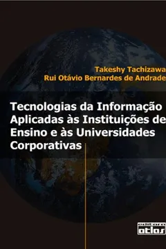 Livro Tecnologias da Informação Aplicadas às Instituições de Ensino e às Universidades Corporativas - Resumo, Resenha, PDF, etc.