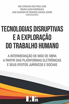 Livro Tecnologias Disruptivas e a Exploração do Trabalho Humano - Resumo, Resenha, PDF, etc.