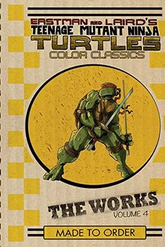 Capa do livro Teenage Mutant Ninja Turtles: The Works, Volume 4