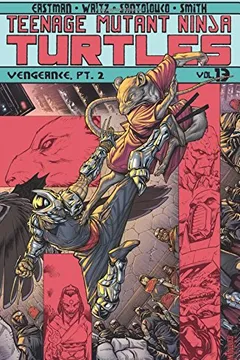 Livro Teenage Mutant Ninja Turtles Volume 13: Vengeance Part 2 - Resumo, Resenha, PDF, etc.