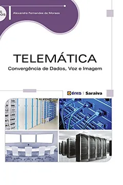 Livro Telemática. Convergência de Dados, Voz e Imagem - Resumo, Resenha, PDF, etc.