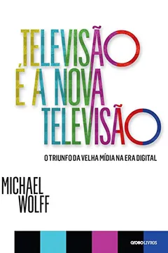 Livro Televisão É a Nova Televisão - Resumo, Resenha, PDF, etc.