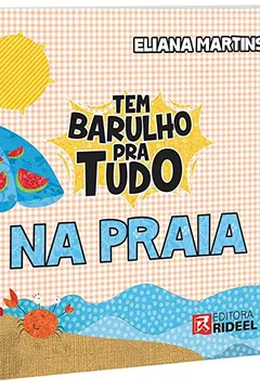 Livro Tem Barulho Pra Tudo. Na Praia - Resumo, Resenha, PDF, etc.