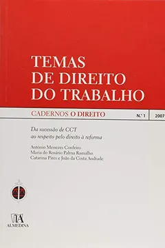 Livro Temas De Direito Do Trabalho Da Sucessao De Cct Ao Respeito Pelo Direito A Reforman.º 1|2007 Da Cole - Resumo, Resenha, PDF, etc.