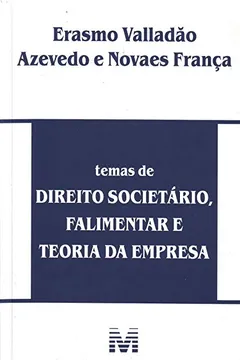 Livro Temas de Direito Societário, Falimentar e Teoria da Empresa - Resumo, Resenha, PDF, etc.
