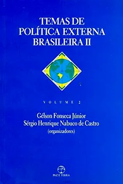 Livro Temas de Política Externa Brasileira II - Volume 2 - Resumo, Resenha, PDF, etc.