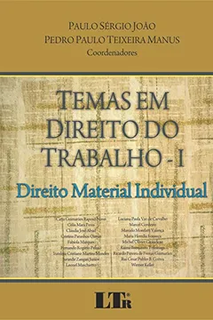 Livro Temas em Direito do Trabalho. Direito Material Individual - Resumo, Resenha, PDF, etc.