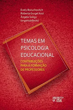Livro Temas em Psicologia Educacional: Contribuições Para a Formação de Professores - Resumo, Resenha, PDF, etc.