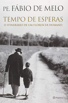 Livro Tempo de Esperas. O Itinerário de Um Florescer Humano - Resumo, Resenha, PDF, etc.