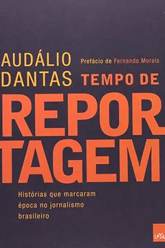 Livro Tempo de Reportagem - Resumo, Resenha, PDF, etc.