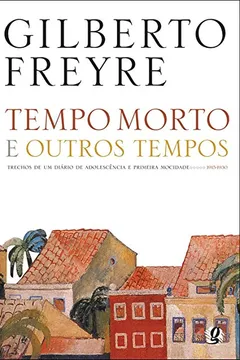 Livro Tempo Morto e Outros Tempos - Resumo, Resenha, PDF, etc.