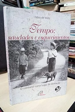 Livro Tempo. Saudades E Esquecimentos - Resumo, Resenha, PDF, etc.