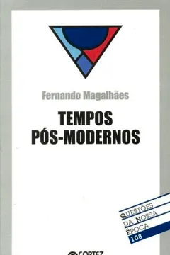 Capa do livro Tempos Pós-Modernos - Coleção Questões Da Nossa Época 108