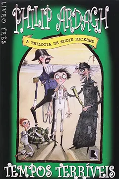 Capa do livro Tempos Terríveis - A Trilogia De Eddie Dickens