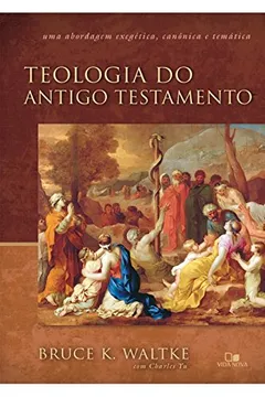 Livro Teologia do Antigo Testamento - Resumo, Resenha, PDF, etc.