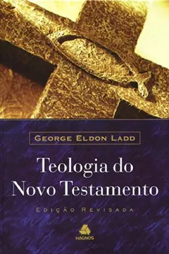 Livro Teologia do Novo Testamento - Resumo, Resenha, PDF, etc.