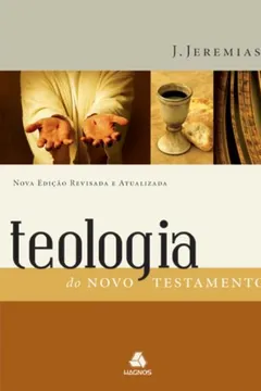 Livro Teologia Do Novo Testamento - Resumo, Resenha, PDF, etc.