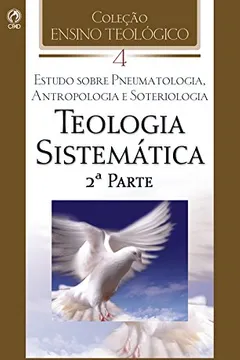 Livro Teologia Sistemática - Volume 04 - Resumo, Resenha, PDF, etc.