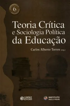 Livro Teoria Crítica e Sociologia Política da Educação - Resumo, Resenha, PDF, etc.