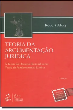 Livro Teoria da Argumentação Jurídica. A Teoria do Discurso Racional Como Teoria da Fundamentação Jurídica - Resumo, Resenha, PDF, etc.