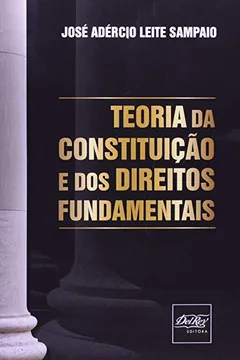 Livro Teoria Da Constituição E Dos Direitos Fundamentais - Resumo, Resenha, PDF, etc.