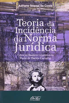 Livro Teoria da Incidência da Norma Jurídica - Resumo, Resenha, PDF, etc.