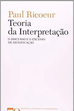 Livro Teoria da Interpretação. O Discurso e o Excesso de Significação - Resumo, Resenha, PDF, etc.
