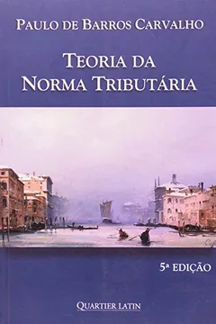 Livro Teoria Da Norma Tributaria - Resumo, Resenha, PDF, etc.