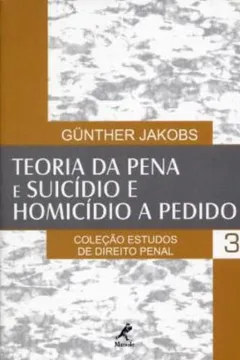 Livro Teoria da Pena e Suicídio e Homicídio a Pedido - Volume 3 - Resumo, Resenha, PDF, etc.