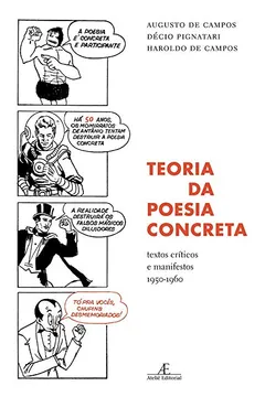 Livro Teoria Da Poesia Concreta. Textos Críticos E Manifestos 1950-1960 - Resumo, Resenha, PDF, etc.