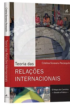 Livro Teoria das Relações Internacionais. O Mapa do Caminho. Estudo e Prática - Resumo, Resenha, PDF, etc.