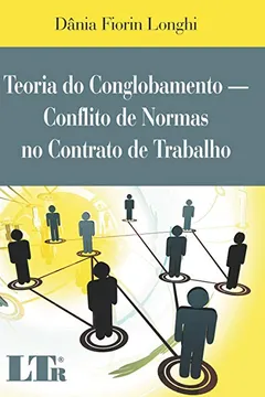 Capa do livro Teoria do Conglobamento. Conflito de Normas no Contrato de Trabalho