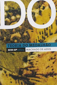 Livro Teoria do Medalhão. Contos Filosóficos - Resumo, Resenha, PDF, etc.